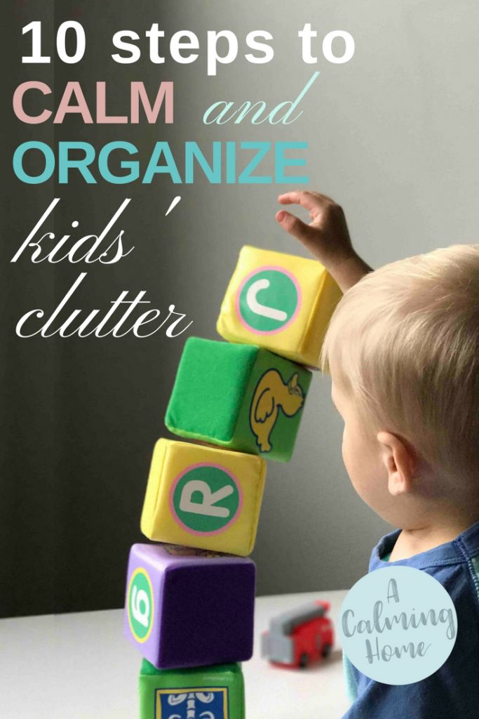 steps to organize and calm kids clutter