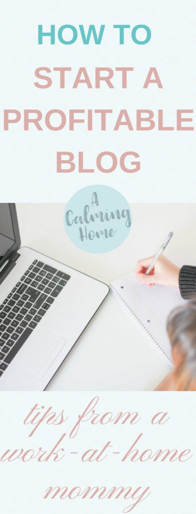 Tips from a work-at-home mom on how to start a profitable blog